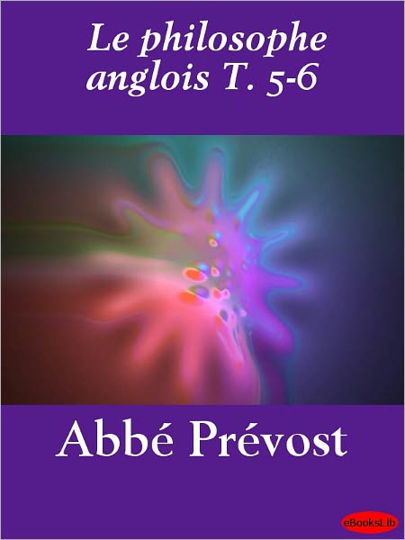 Le philosophe anglois T. 5-6