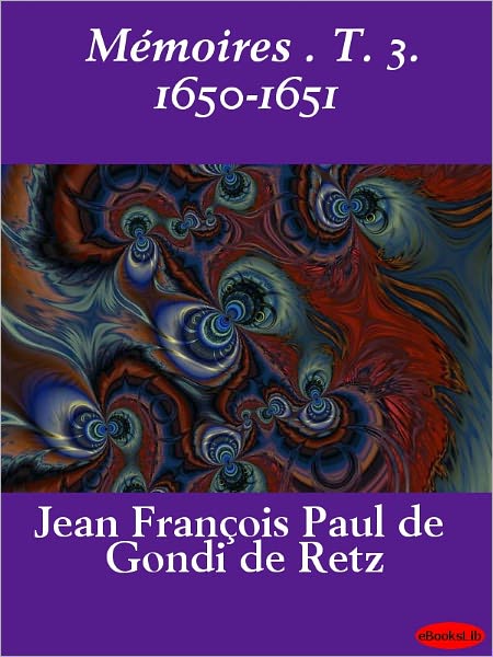 Mémoires . T. 3. 1650-1651