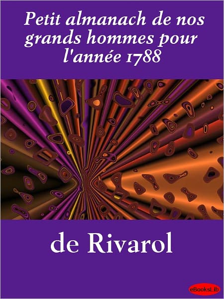 Petit almanach de nos grands hommes pour l'annee 1788