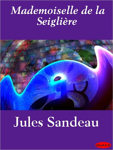 Mademoiselle de la Seiglière