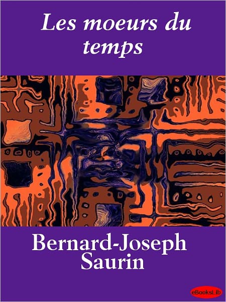 Les moeurs du temps