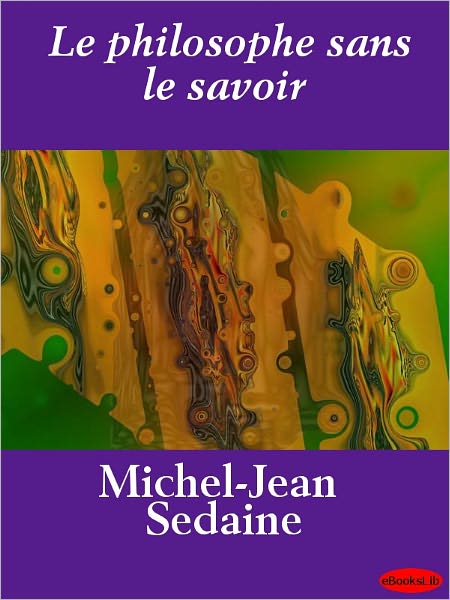 Le philosophe sans le savoir