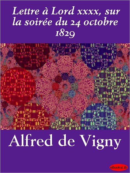 Lettre à Lord xxxx, sur la soirée du 24 octobre 1829