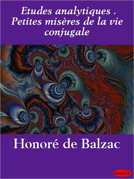 Etudes analytiques . Petites misères de la vie conjugale