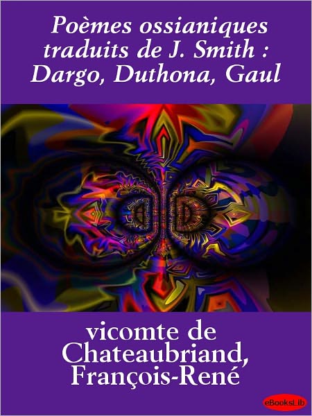 Poèmes ossianiques traduits de J. Smith : Dargo, Duthona, Gaul