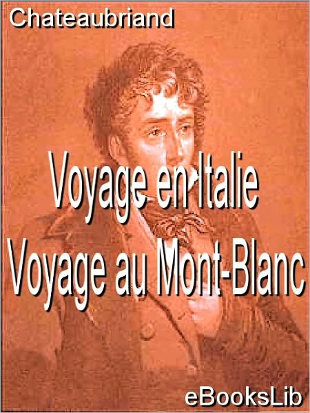Voyage en Italie - Voyage au Mont-Blanc