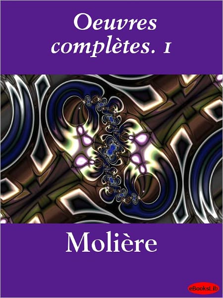 Oeuvres complètes. 1