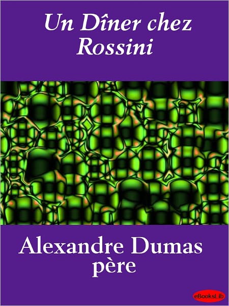Un dîner chez Rossini