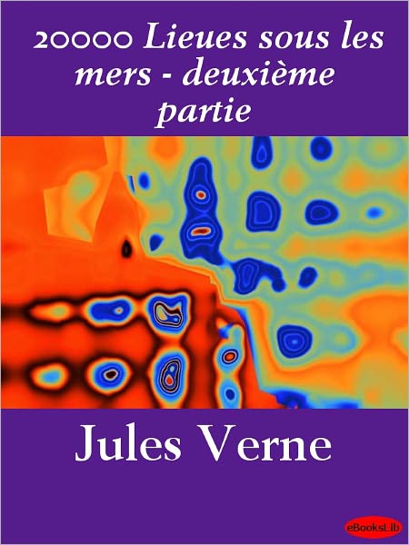 20,000 Lieues sous les Mers (20,000 Leagues Under the Sea) - deuxième partie