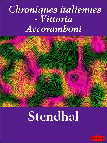 Chroniques italiennes - Vittoria Accoramboni