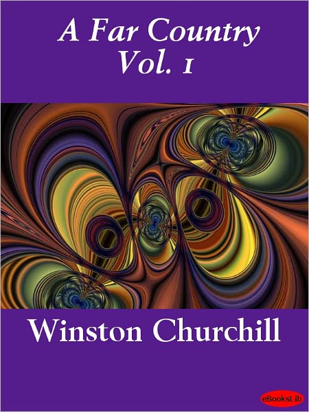 A Far Country, Volume 1