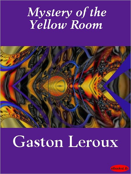 The Mystery of the Yellow Room
