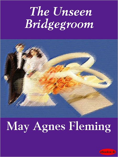 The Unseen Bridgegroom