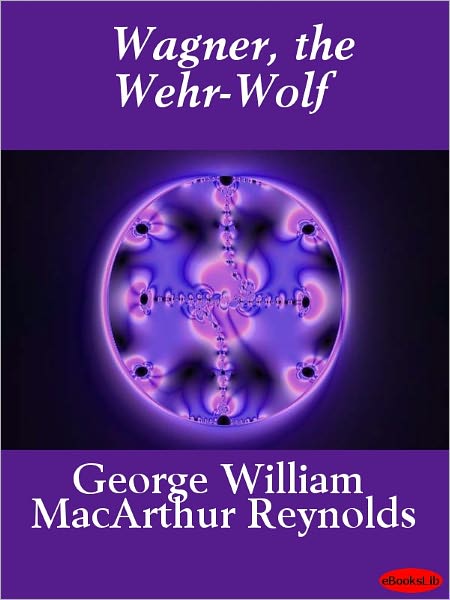 Wagner, the Wehr-Wolf