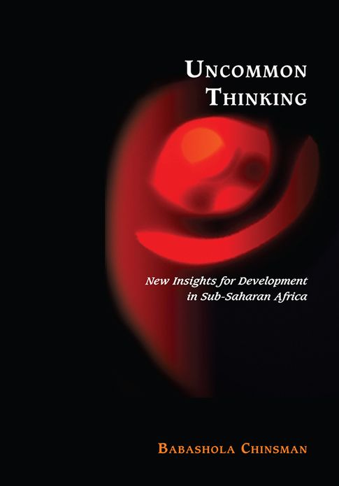 Uncommon Thinking: New Insights for Development in Sub-Saharan Africa