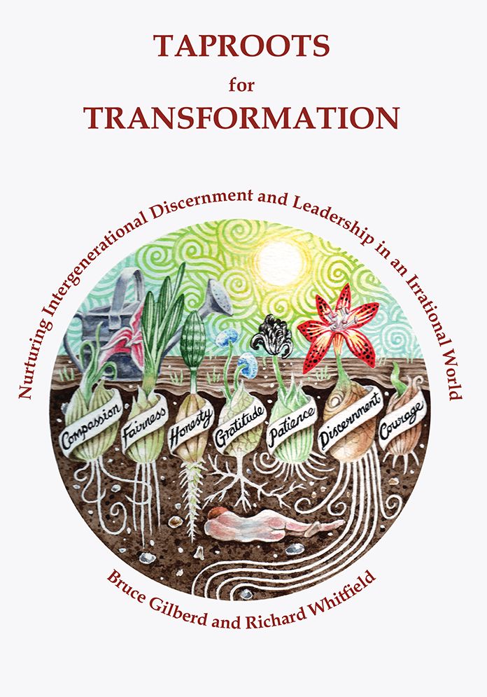 Taproots for Transformation: Nurturing Intergenerational Discernment and Leadership in an Irrational World