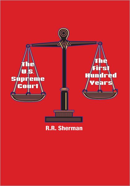 The U.S. Supreme Court: The First Hundred Years