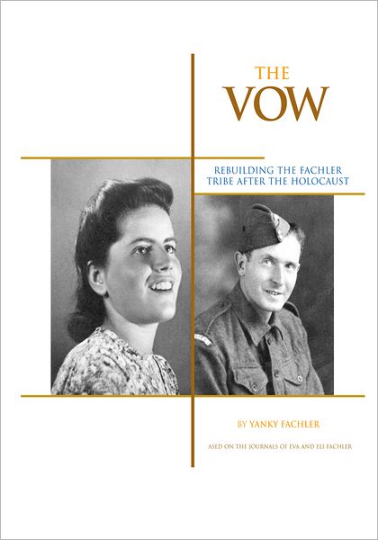 The Vow: Rebuilding the Fachler Tribe After the Holocaust