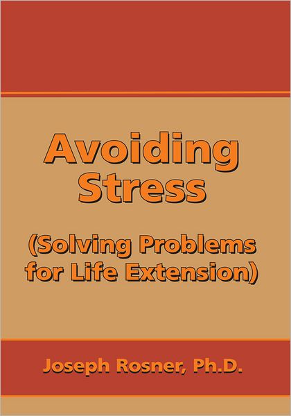 Avoiding Stress: Strategies for Life Extension