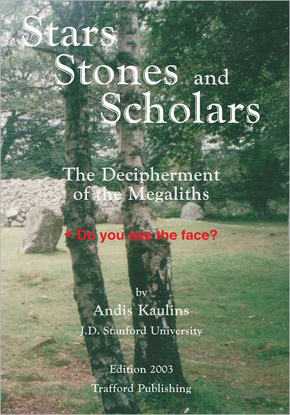 Stars, Stones and Scholars: The Decipherment of the Megaliths as an Ancient Survey of the Earth by Astronomy