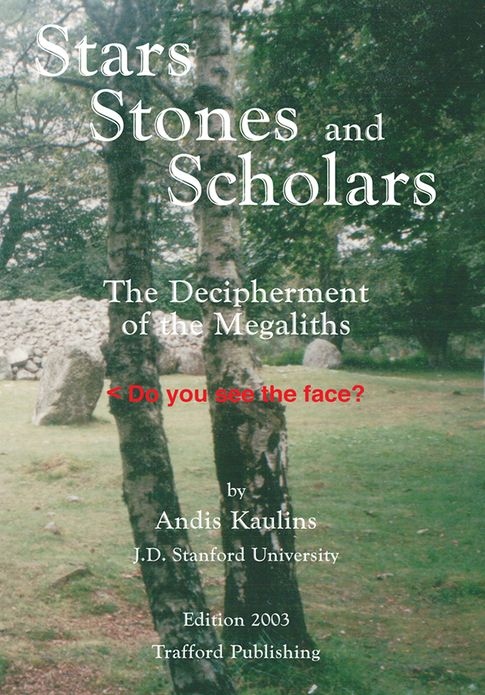Stars, Stones and Scholars: The Decipherment of the Megaliths as an Ancient Survey of the Earth by Astronomy