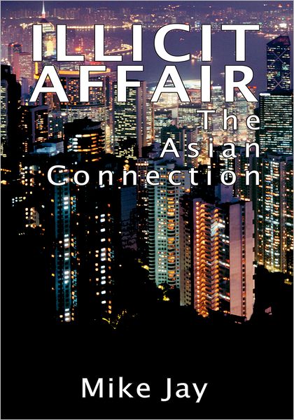 Illicit Affair: The Asian Connection