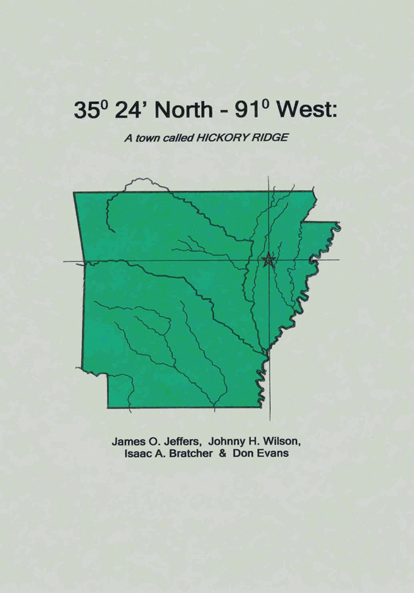 35 Degrees 24 Minutes North - 91 Degrees West: A town called Hickory Ridge