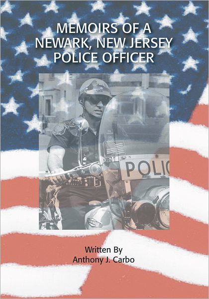 Memoirs of a Newark, New Jersey Police Officer