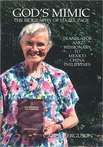 God's Mimic: The Biography of Hazel Page
