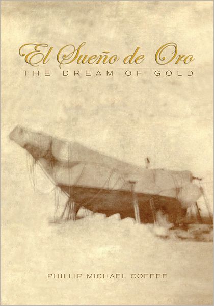 El Sue-o de Oro: The Dream of Gold