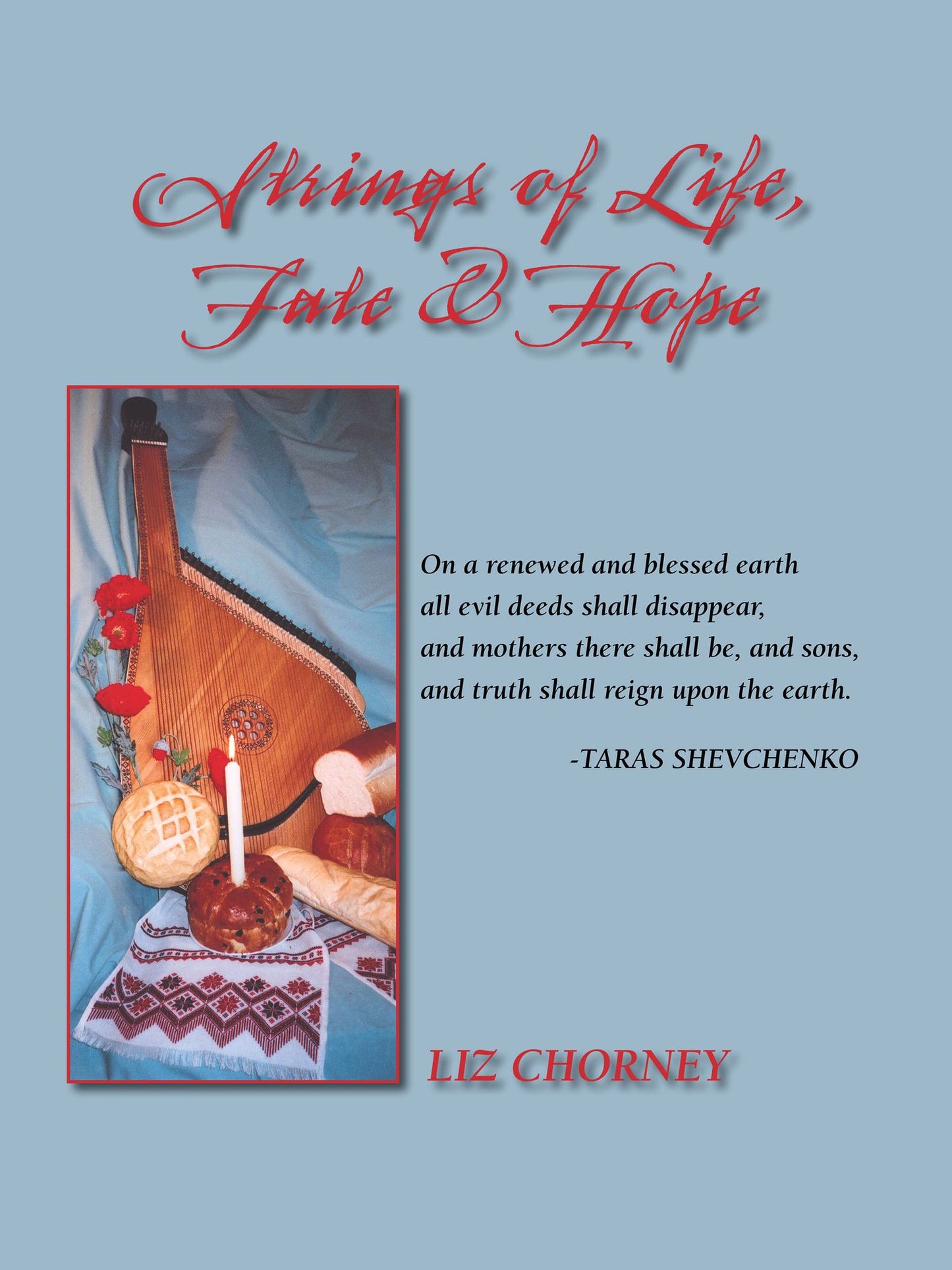 Strings of Life, Fate & Hope