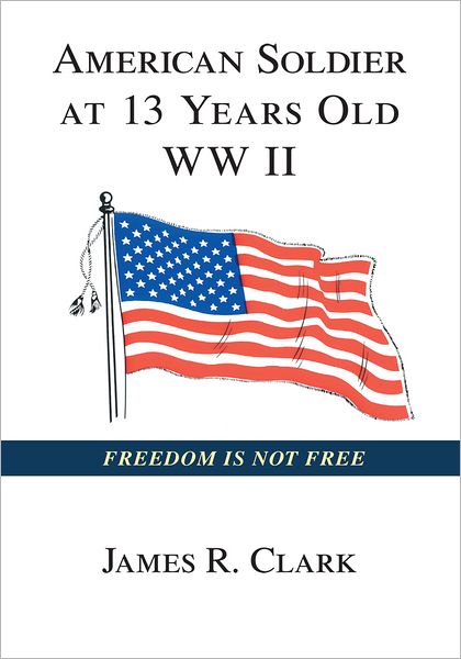 American Soldier At 13 Yrs Old WWII