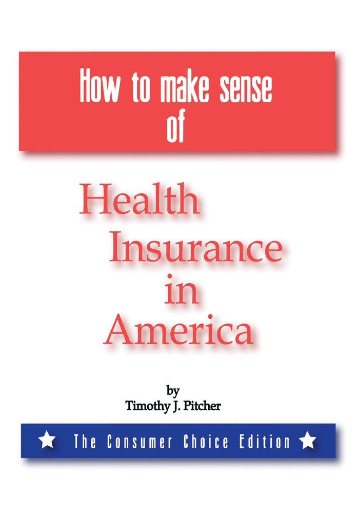 How to Make Sense of Health Insurance in America: The Consumer Choice Edition