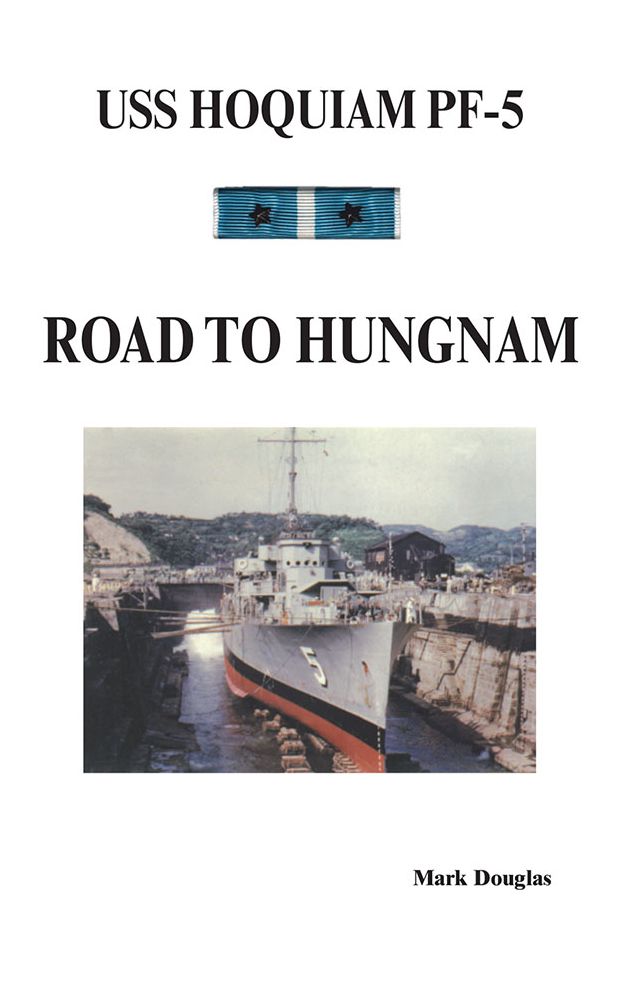 U.S.S. Hoquiam PF-5: Road To Hungnam (PagePerfect NOOK Book)