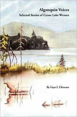 Algonquin Voices - Selected Stories of Canoe Lake Women