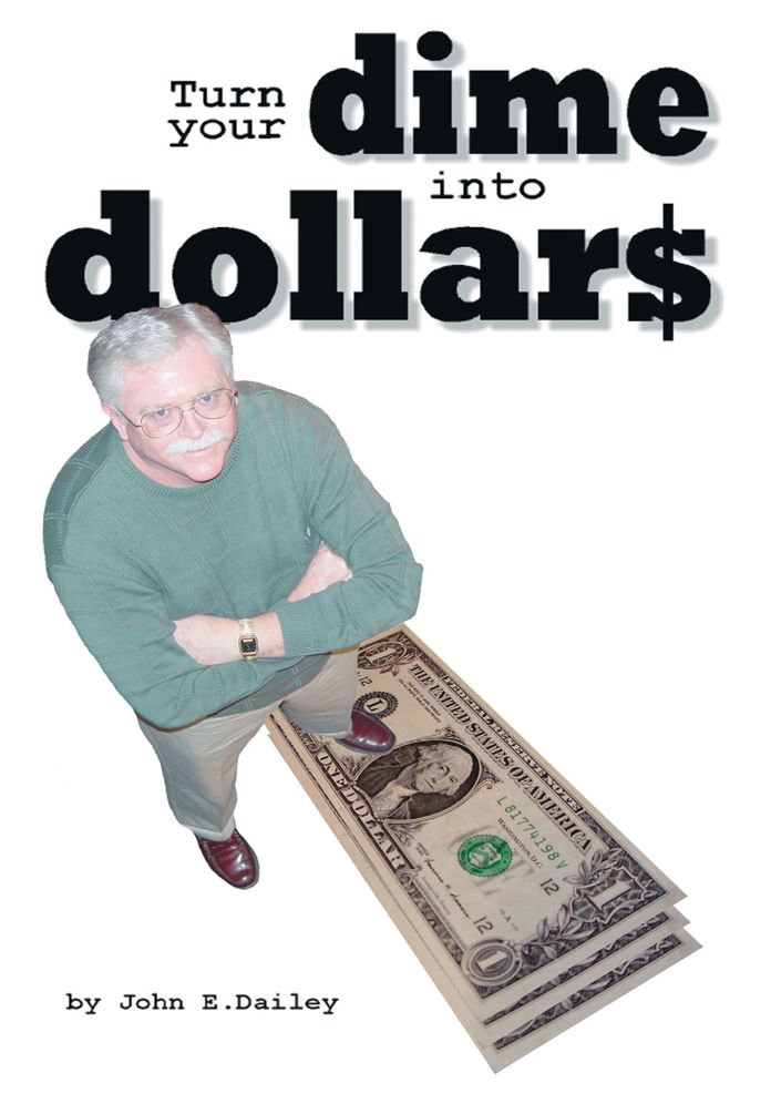 Turn Your Dime Into Dollars