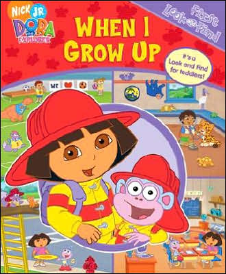 Dora the Explorer: When I Grow Up (First Look and Find)