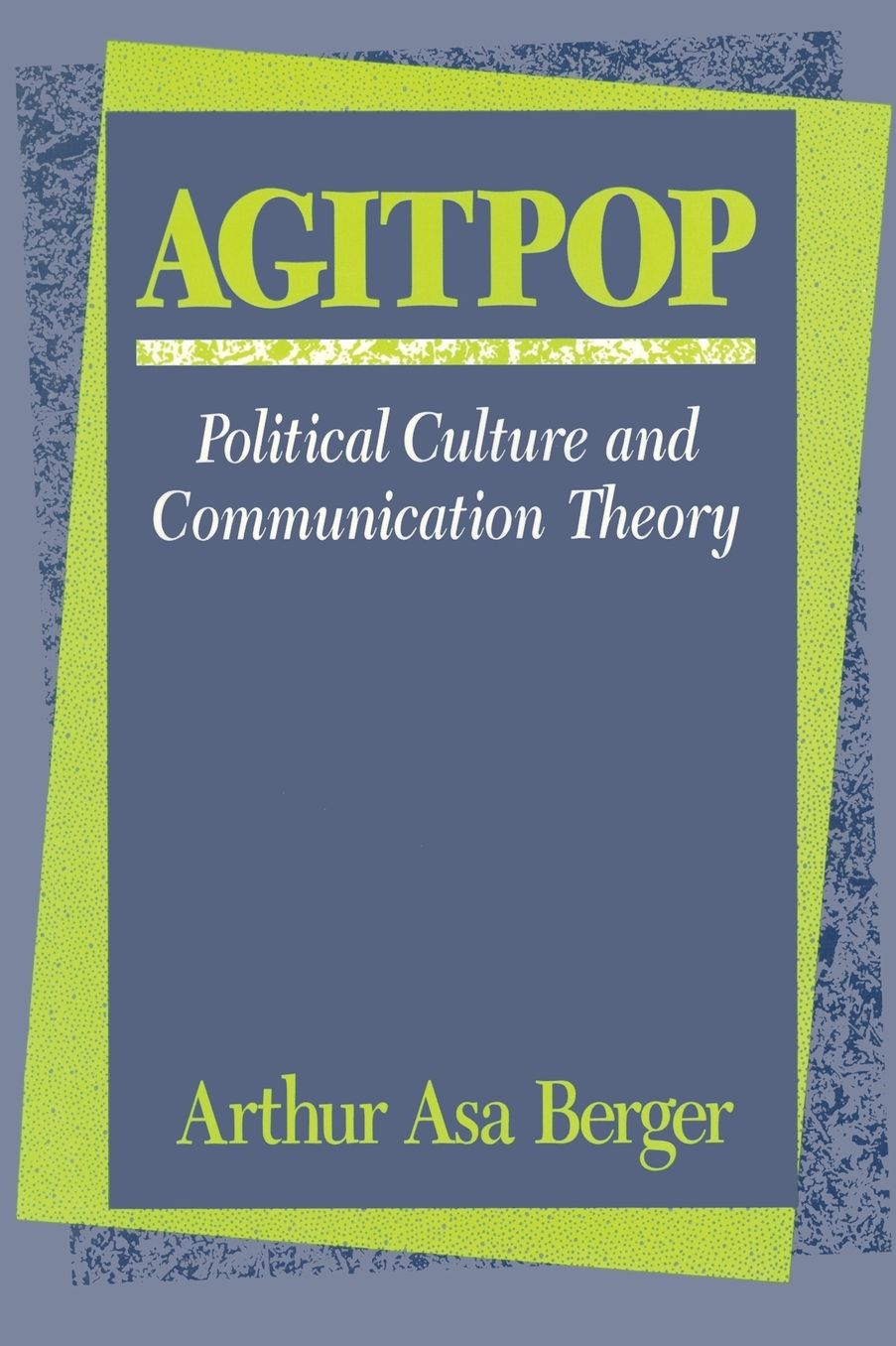 AgitPop: Political Culture and Communication Theory