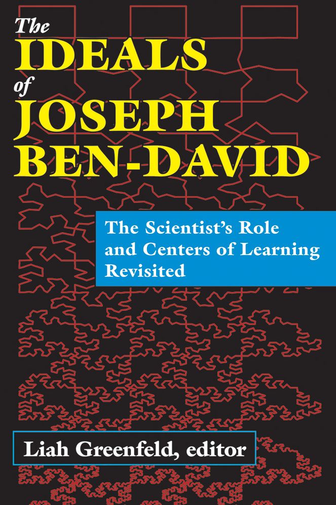 The Ideals of Joseph Ben-David: The Scientist's Role and Centers of Learning Revisited