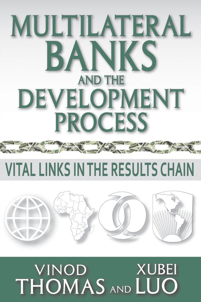 Multilateral Banks and the Development Process: Vital Links in the Results Chain