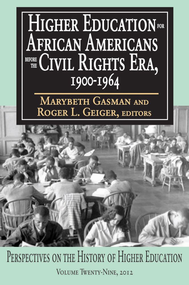 Higher Education for African Americans before the Civil Rights Era, 1900-1964