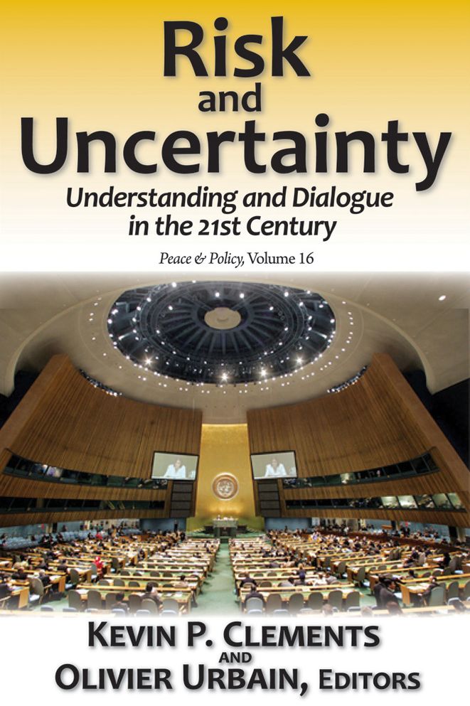 Risk and Uncertainty: Understanding and Dialogue in the 21st Century