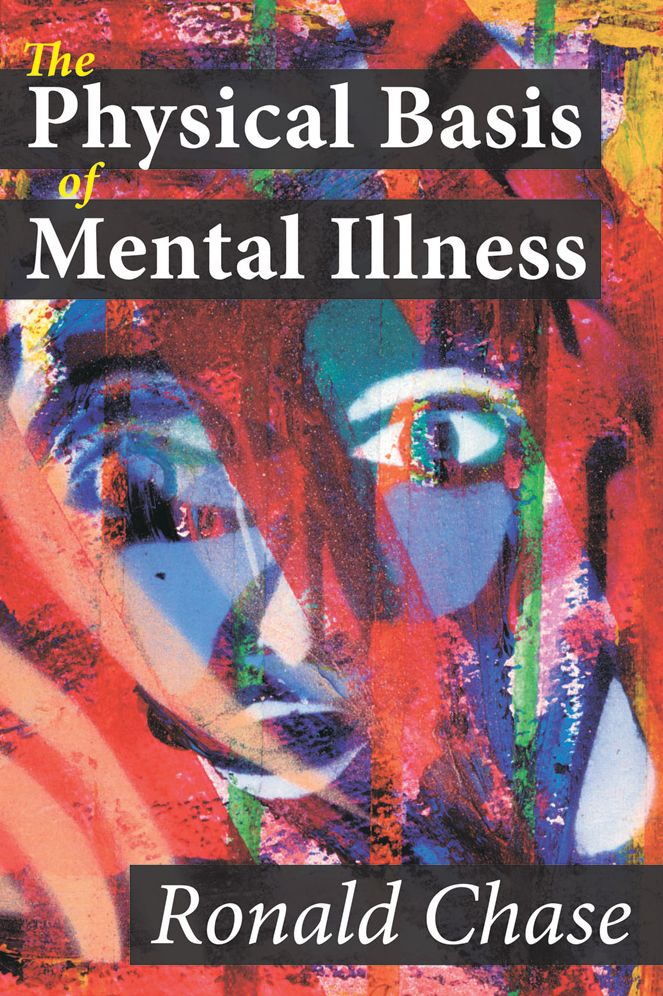 The Physical Basis of Mental Illness