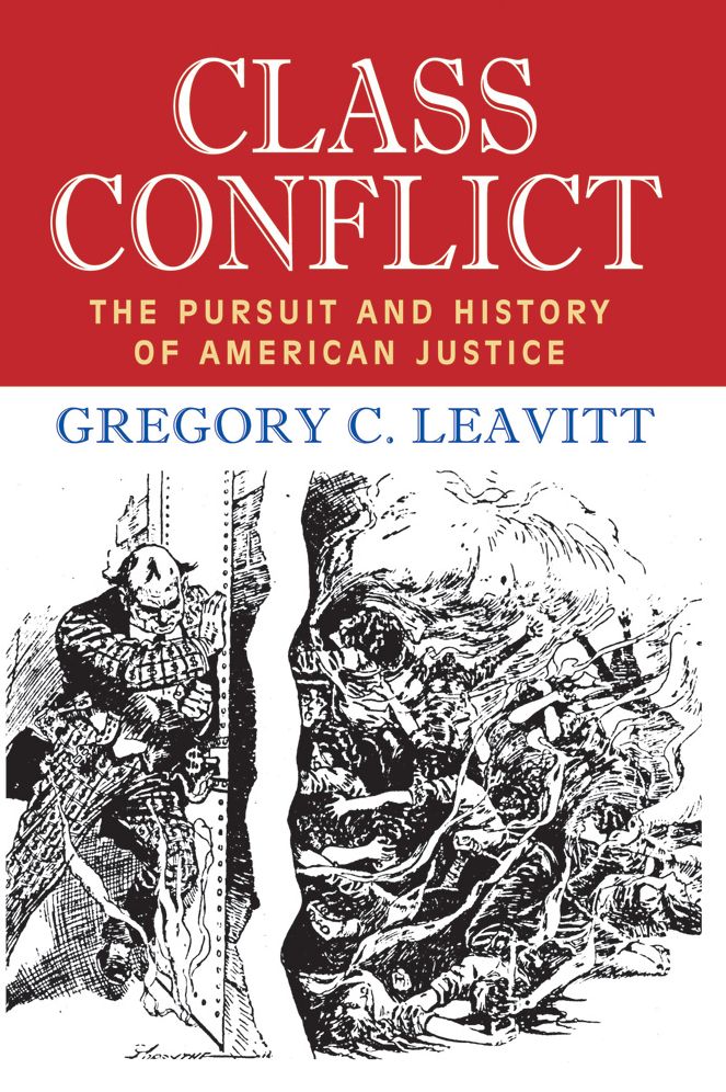 Class Conflict: The Pursuit and History of American Justice