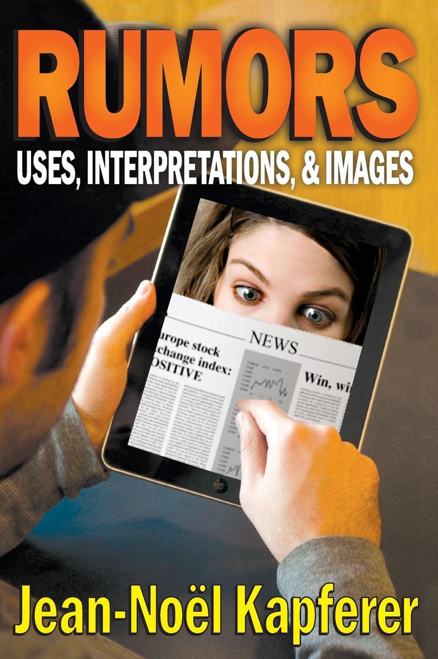 Rumors: Uses, Interpretations, and Images