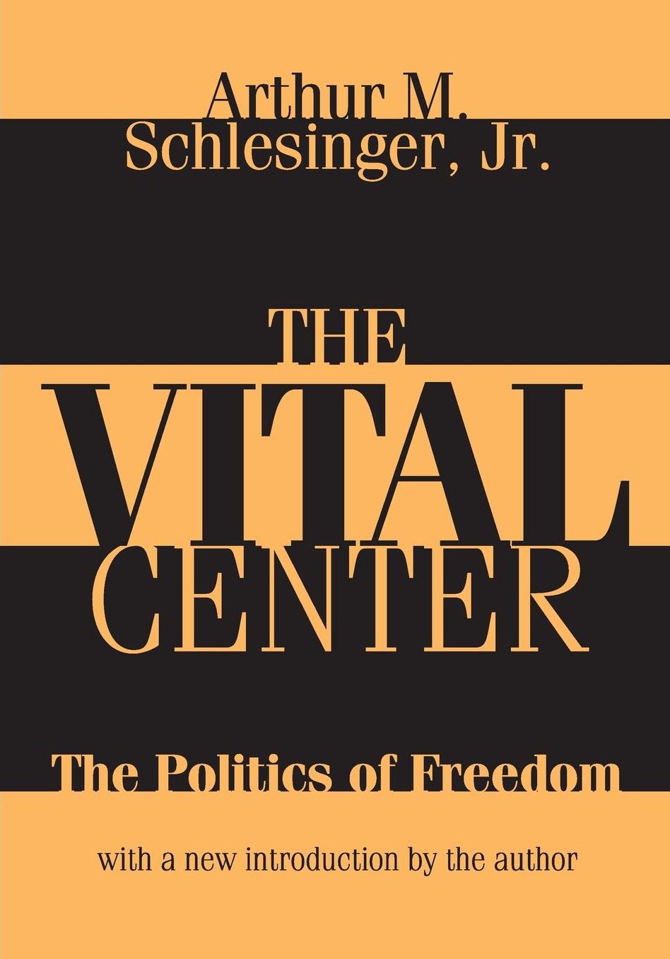 The Vital Center (Large Print): The Politics of Freedom
