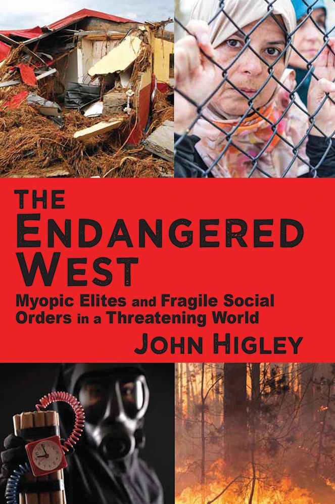 The Endangered West: Myopic Elites and Fragile Social Orders in a Threatening World