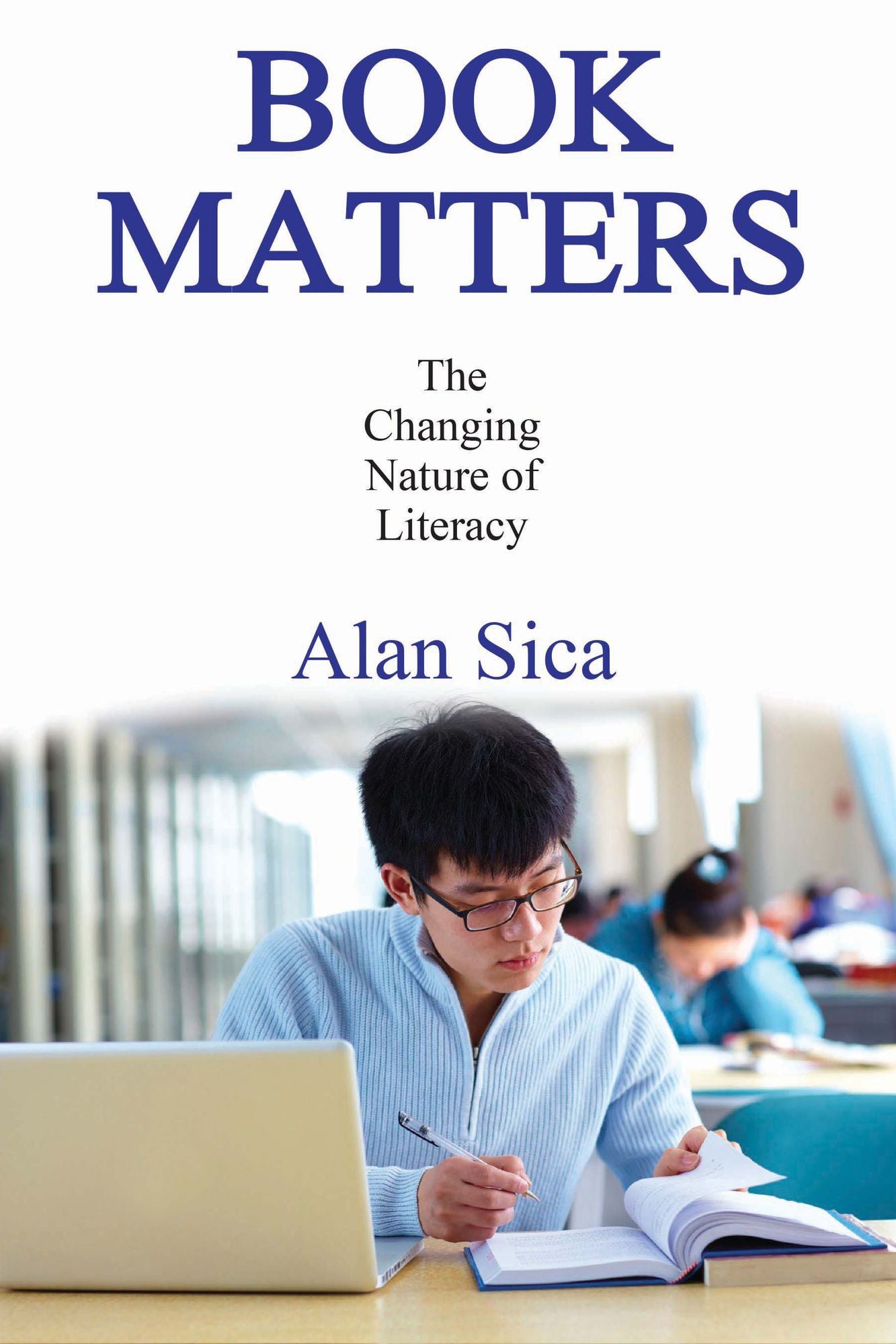Book Matters: The Changing Nature of Literacy