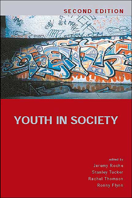 Youth in Society: Contemporary Theory, Policy and Practice