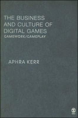 The Business and Culture of Digital Games: Gamework and Gameplay